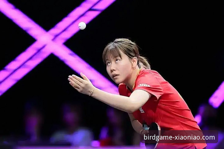 2026伦敦世乒赛观赛指南：如何在小鸟体育平台看懂陈幸同的晋级之路